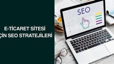 E-ticaret Sitelerinde SEO Stratejileri ile Satışları Arttırma Yolları